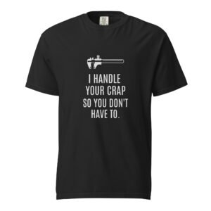 Plumber Shirt – I Handle Your Crap So You Don't Have To Tee
