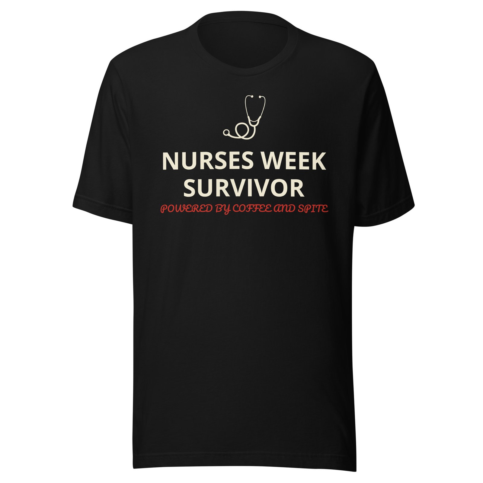 unisex staple t shirt black front 6abde7df6ed19.jpg Nurse Shirt – Nurses Week Survivor Powered By Coffee And Spite Tee